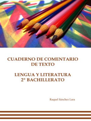 cover image of Cuaderno de comentario de texto. Lengua y literatura 2º bachillerato
